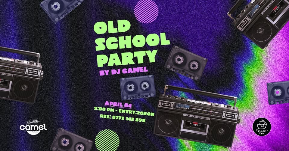 Old School Party by DJ Camel at Columbus Cafe Oradea