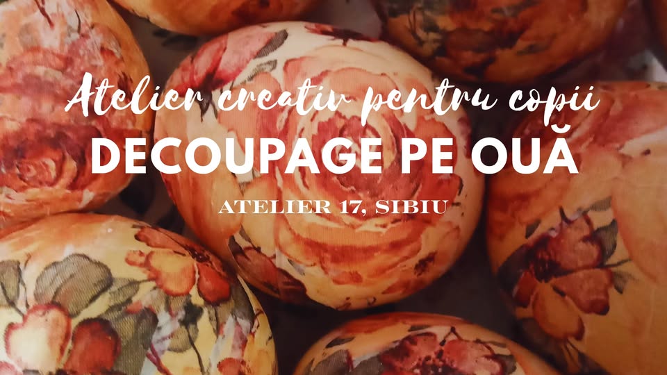 Atelier creativ pentru copii – Decoupage pe ouă