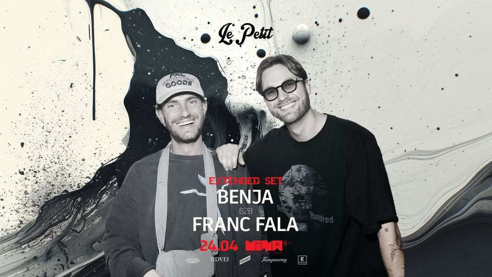 Le Petit ☆ Benja b2b Franc Fala ☆ Mina Museum Bucharest ☆ 24.04.2026