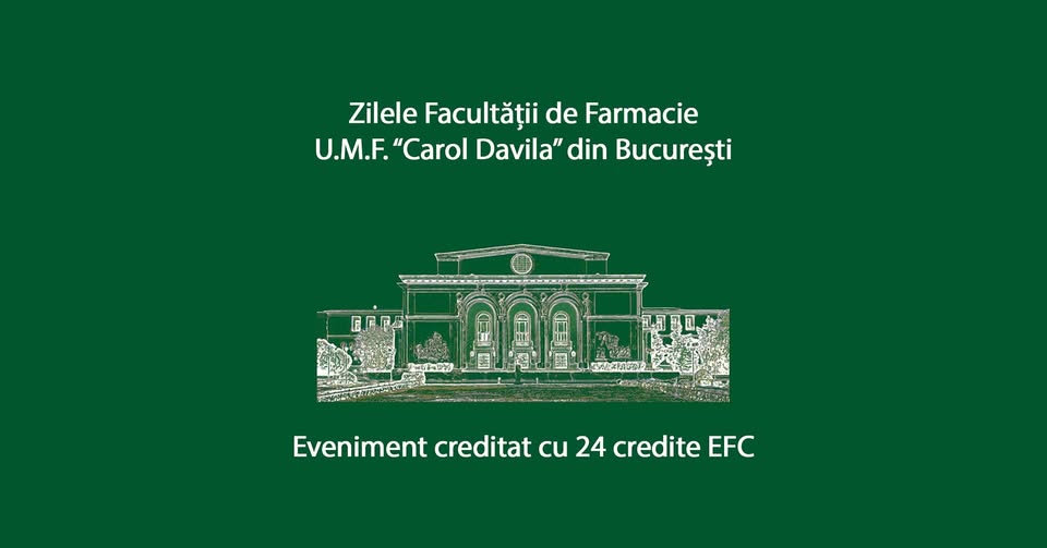 Zilele Facultății de Farmacie U.M.F. “Carol Davila” din București