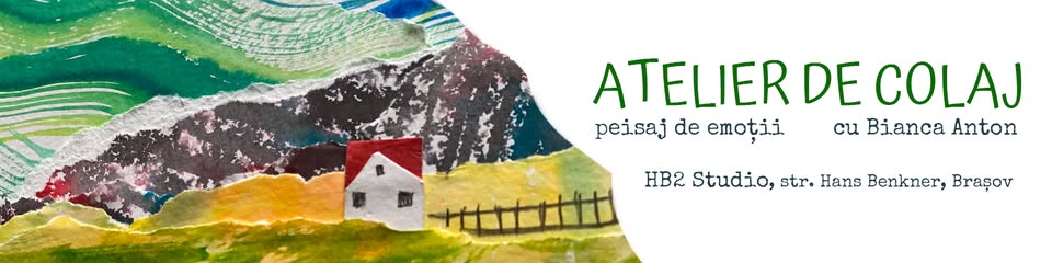 Atelier de colaj – peisaj de emoții