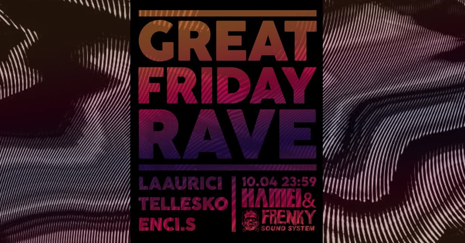 Great Friday Rave