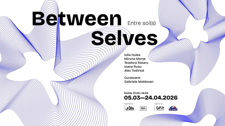 Between Selves / Entre soi(s) ll Expoziție colectivă