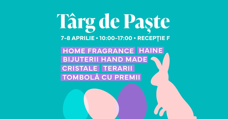 Târg de Paște la YUNITY Park – Recepția F