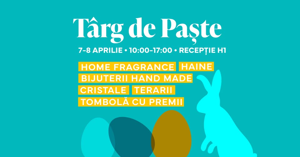 Târg de Paște la West Gate Business District – Recepția H1