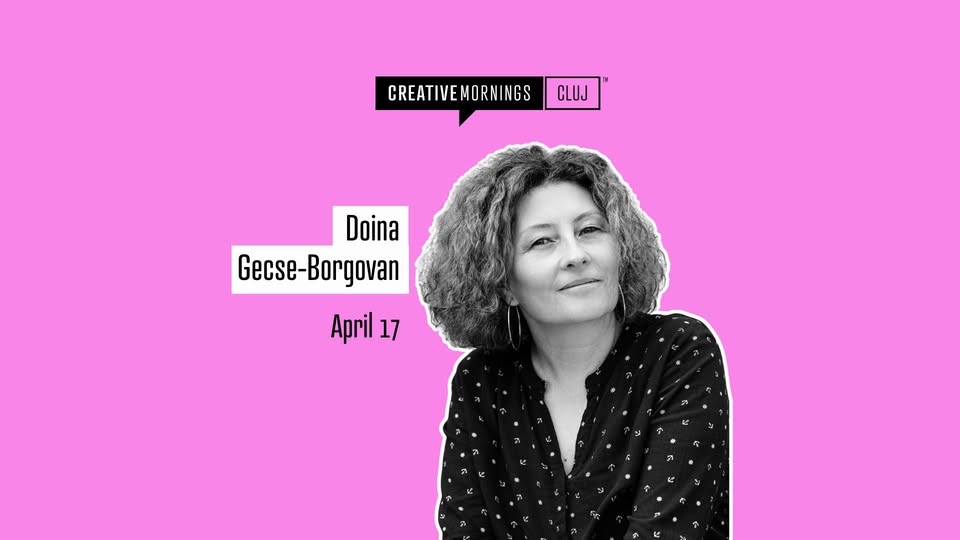 CreativeMornings Cluj with Doina Gecse-Borgovan