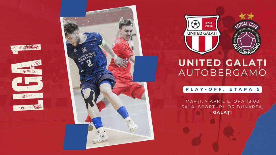 Futsal | United Galați – Autobergamo Deva