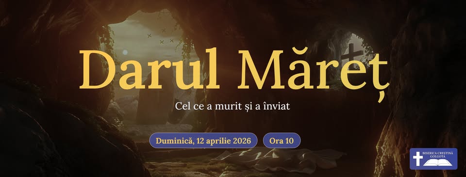 Darul Măreț – Cel ce a murit și a înviat