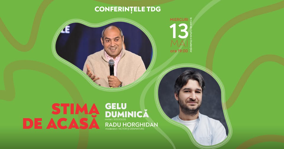 CONFERINȚELE TDG | 13 mai | Invitat Gelu Duminică