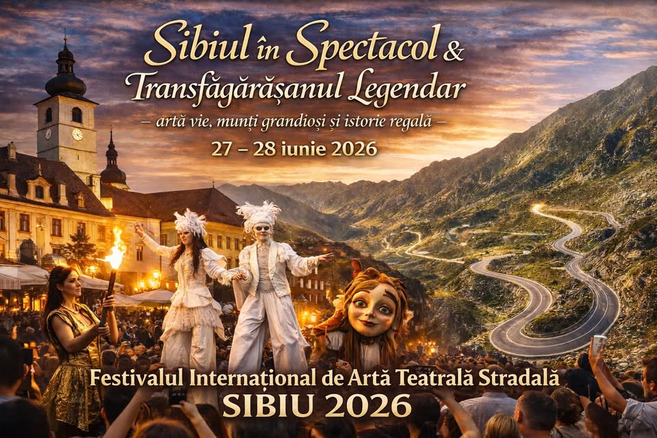 🎭 Sibiul în Spectacol & Transfăgărășanul Legendar
