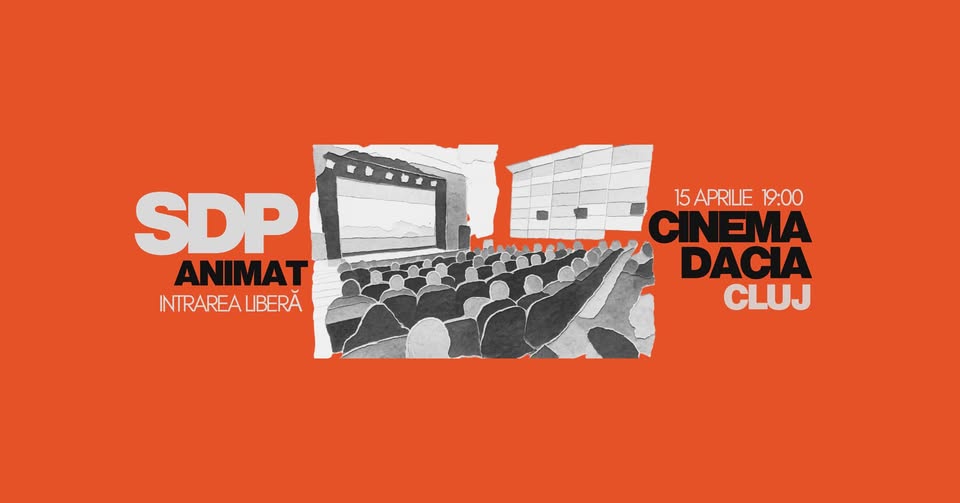 SDP Animat la Cluj @ Cinema Dacia