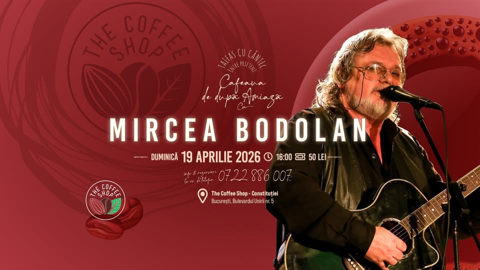 Cafeaua de după amiază cu MIRCEA BODOLAN