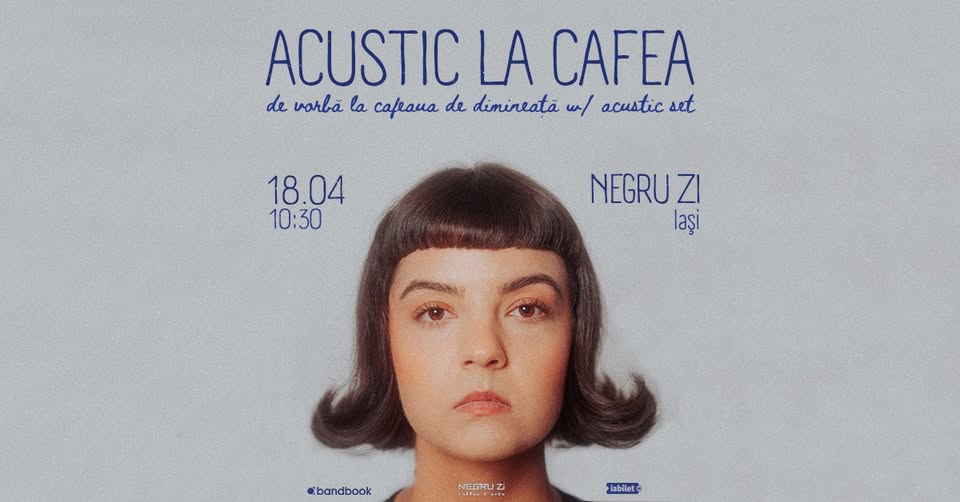 Acustic la cafea cu Andra Andriucă • Iași • 18.04