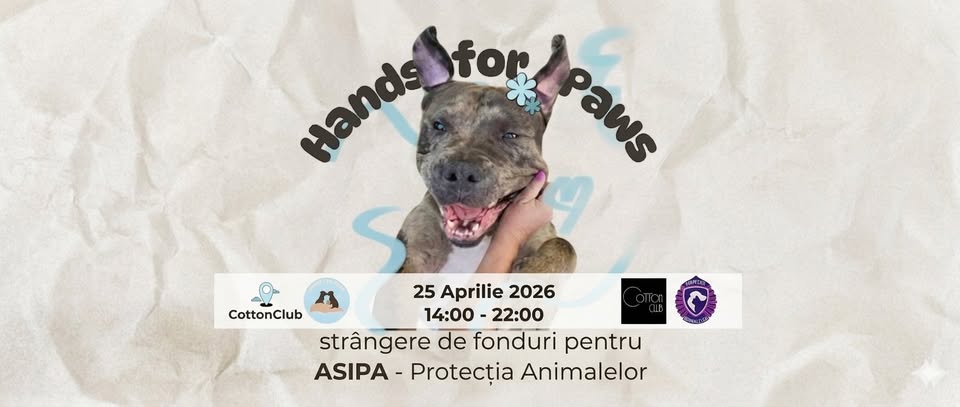 HANDS FOR PAWS – Eveniment Caritabil: F.S.P.A.C. și A.S.I.P.A.