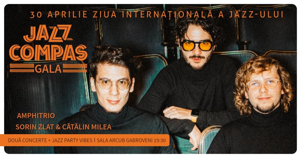 JAZZ COMPAS Gala : AMPHITRIO + Sorin ZLAT &amp; Cătălin MILEA