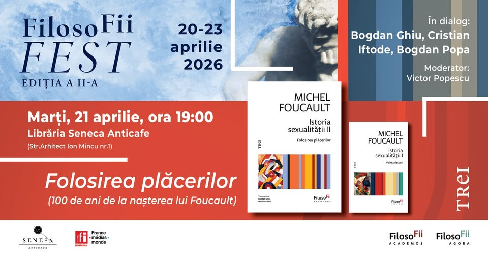 FilosoFII FEST 2026 │ Folosirea plăcerilor (100 de ani de la nașterea lui Michel Foucault)