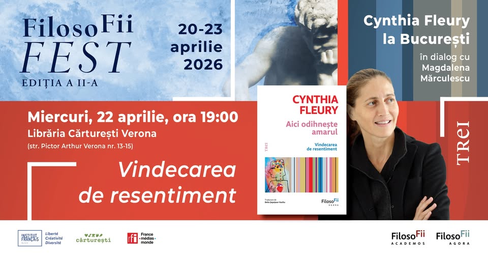 Cynthia Fleury la București │ FilosoFII Fest 2026 │ Vindecarea de resentiment