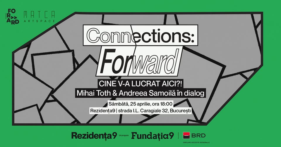 Cine v-a lucrat aici?! Mihai Toth & Andreea Samoilă în dialog | CONNECTIONS:FORWARD