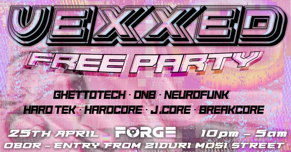 VEXXED FREE PARTY @ Forge Bucharest | HEAVIEST SUBGENRES, ALL IN ONE NIGHT