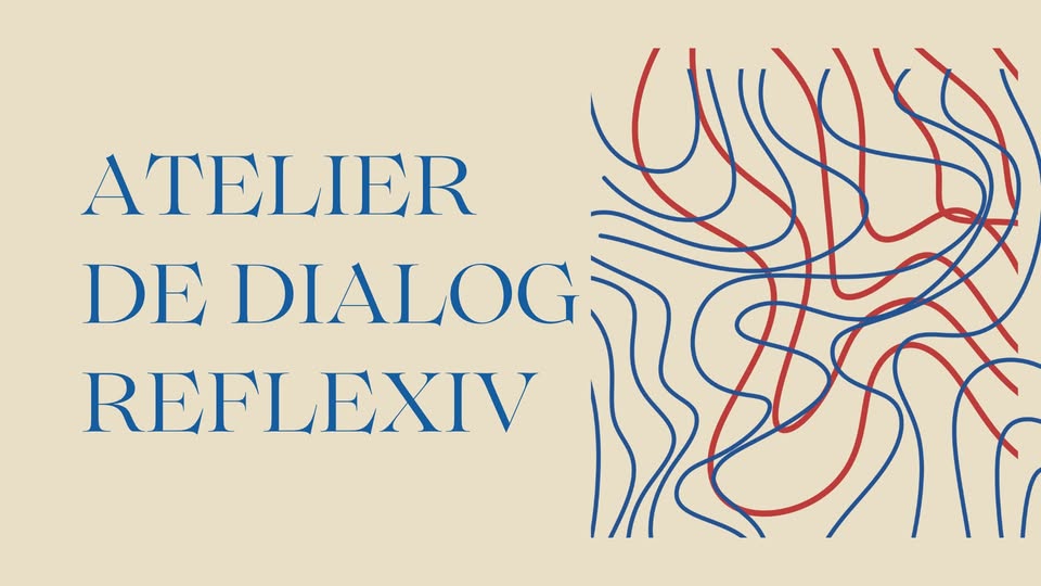 Atelier de dialog reflexiv