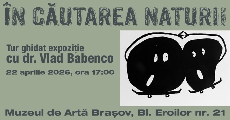 Tur ghidat în expoziția ,,În căutarea naturii” cu dr. Vlad Babenco