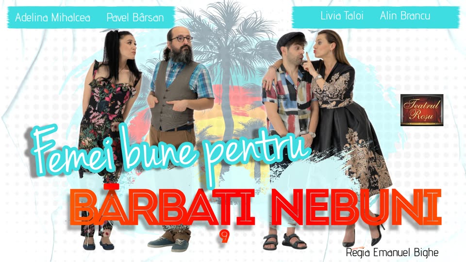 Comedie:Femei bune pentru barbati nebuni – Constanta