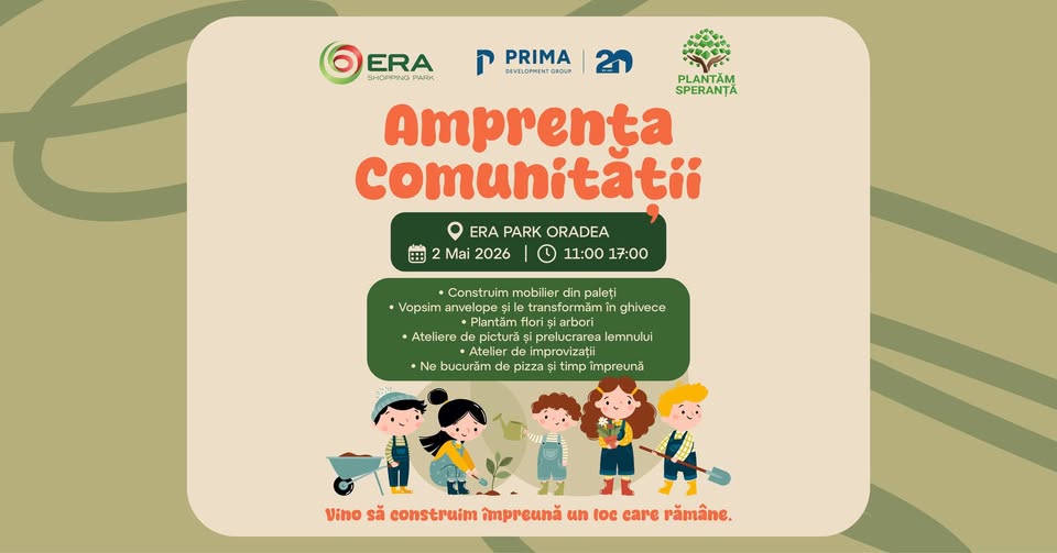🌿 Amprenta Comunității la ERA Park Oradea 🌿