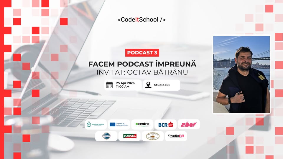 CodeItSchool Podcast 3: Viața pe mare și decizii la scară globală, cu Octav Bătrânu