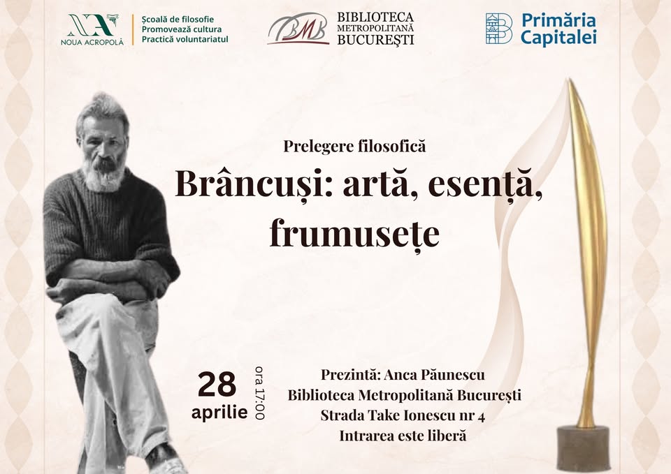 Conferință – Brâncuși: artă, esență, frumusețe