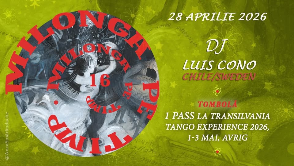 Milonga pe Timp, DJ Luis Cono, Chile&Suedia. Discutie deschisa *Marile orchestre de tango* cu Luis