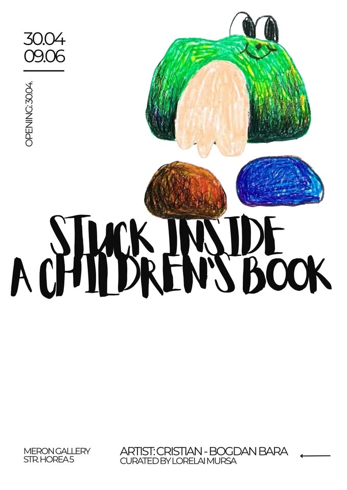 Vernissage of Stuck Inside a Children’s Book by Cristian-Bogdan Bara