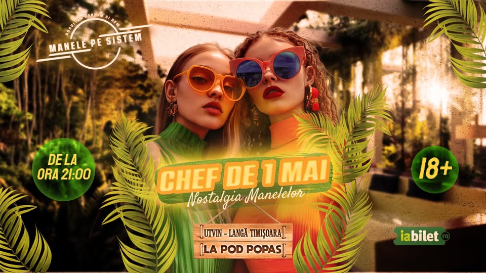 Chef de 1 Mai | Nostalgia Manelelor | La Pod Popas Utvin