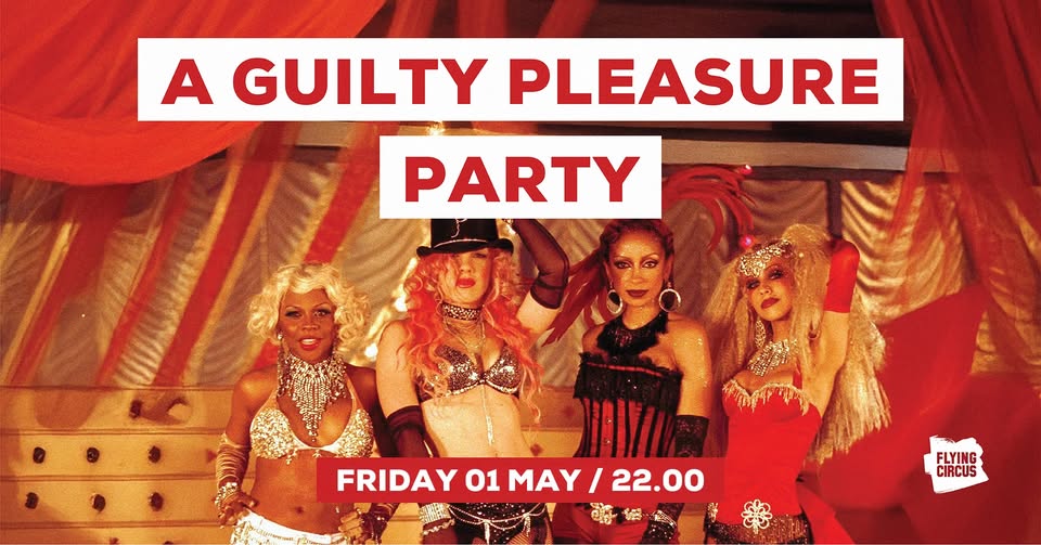 𓍯 Guilty Pleasure Party 𓍯 1 May @ Flying Circus
