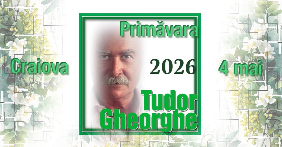 Tudor Gheorghe: Primăvara 2026