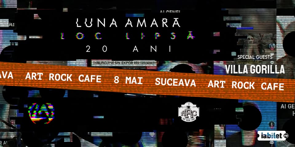 Luna Amară – Loc lipsă – 20 de ani @Art Rock Cafe, Suceava + VILLA GORILLA – 8 mai 2026