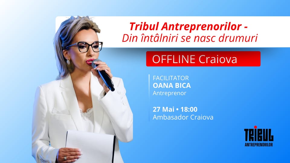 Tribul Antreprenorilor – Din întâlniri se nasc drumuri – Networking OFFLINE | Craiova
