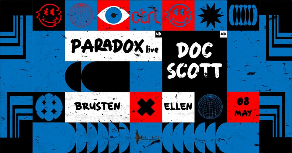 ctrl x Ellen Recordings: Doc Scott [UK] + Paradox [LIVE] [UK], Brusten, Ellen