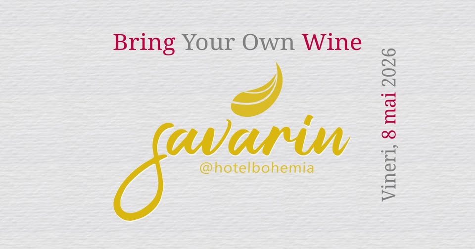 Bring Your Own Wine @ Restaurant Savarin Bacău