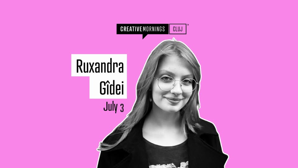 CreativeMornings Cluj with Ruxandra Gîdei