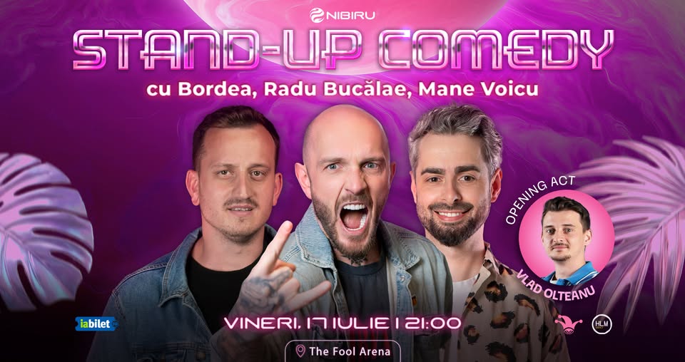 Stand-up comedy cu Bordea, Radu Bucălae și Mane Voicu | Nibiru, The Fool Arena