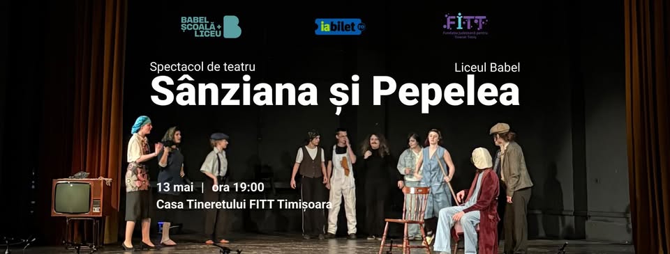 Sânziana și Pepelea | Spectacol de teatru – Liceul Babel