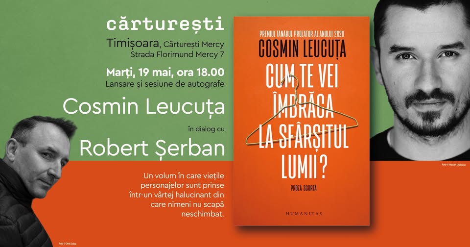 Cum te vei îmbrăca la sfârșitul lumii? Cosmin Leucuța și Robert Șerban – Cărturești Mercy, Timișoara