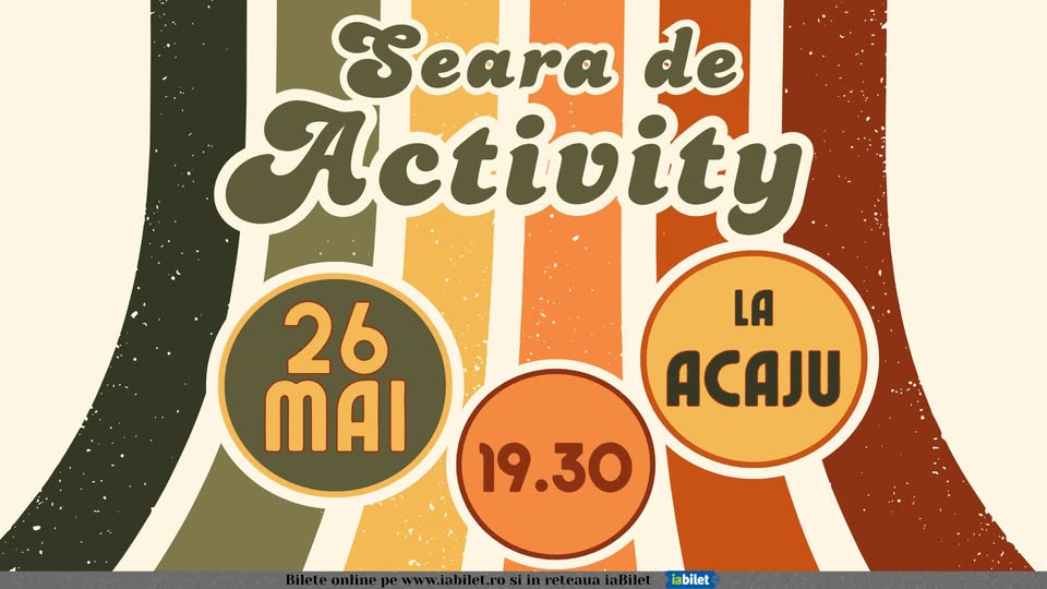 Iași: Seara de Activity@Acaju