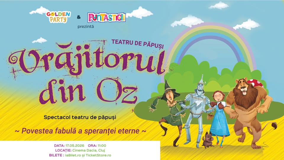 Vrăjitorul din Oz– Cluj-Napoca