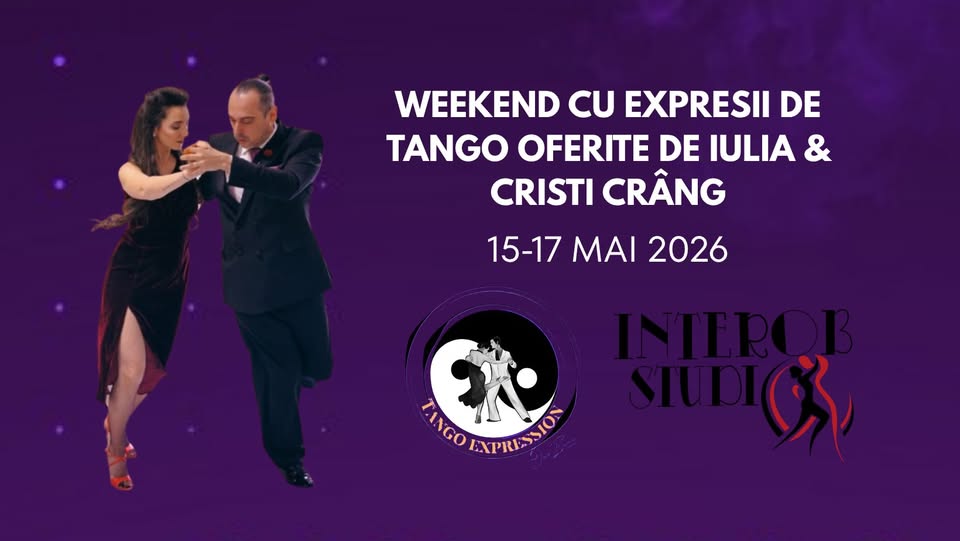 Weekend cu expresii de tango oferite de Iulia & Cristi Crâng