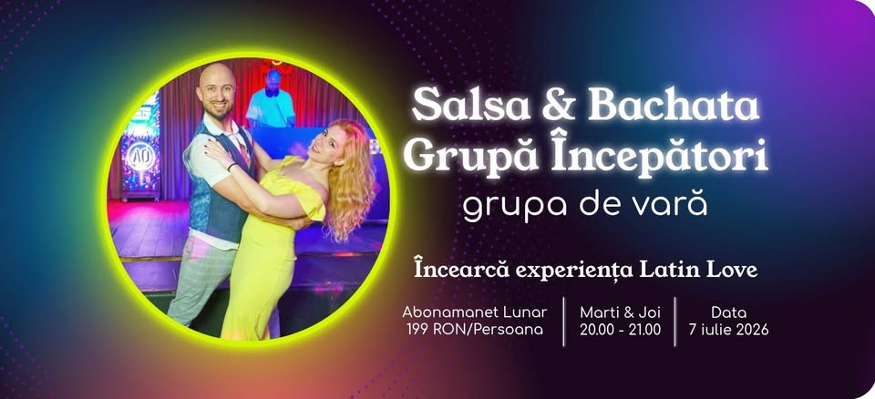 Salsa & Bachata 🥳 Grupa de vară 💃🕺
