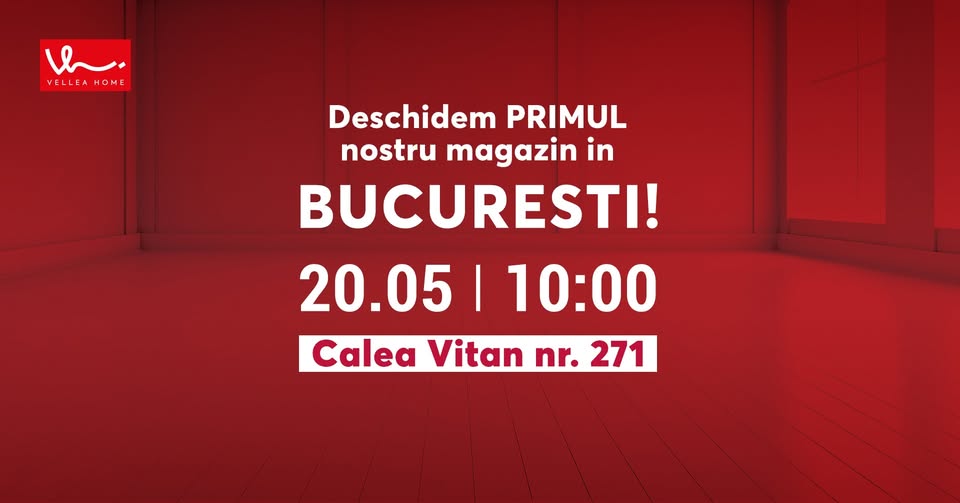 🎈 Vellea Home deschide primul magazin in Bucuresti!