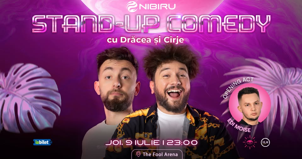 Stand-up comedy cu Drăcea și Cîrje | Nibiru, The Fool Arena