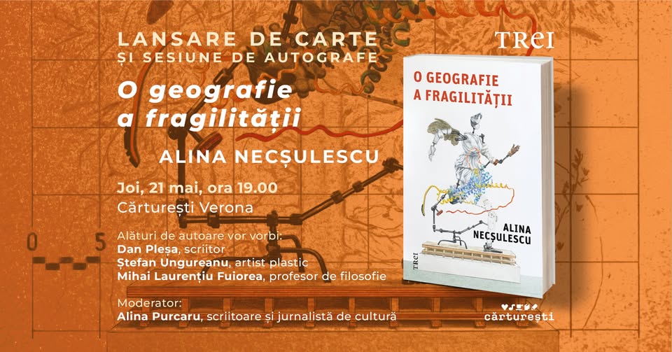 Lansare la Cărturești Verona: „O geografie a fragilității ” de Alina Necșulescu