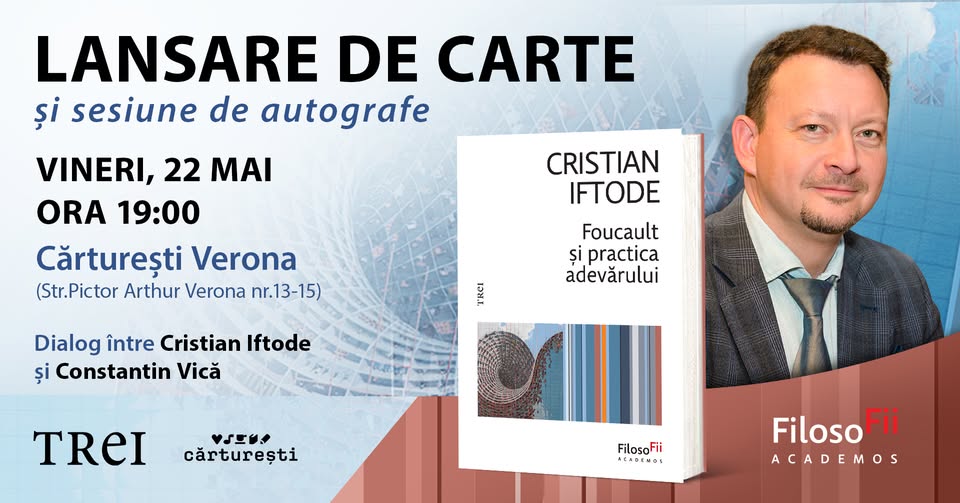 Lansare de carte și sesiune de autografe: Cristian Iftode, „Foucault și practica adevărului”
